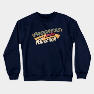 Vintage Progress Over Perfection // Retro Inspiration Motivation Crewneck Sweatshirt